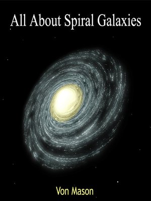 cover image of All About Spiral Galaxies